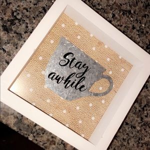 “Stay Awhile” Sign